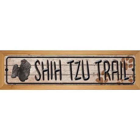 Shih Tzu Trail Novelty Metal Street Sign 19" x 5.5" (WB-K)