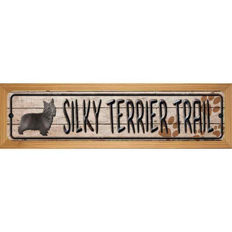 Silky Terrier Trail Novelty Metal Street Sign 19" x 5.5" (WB-K)