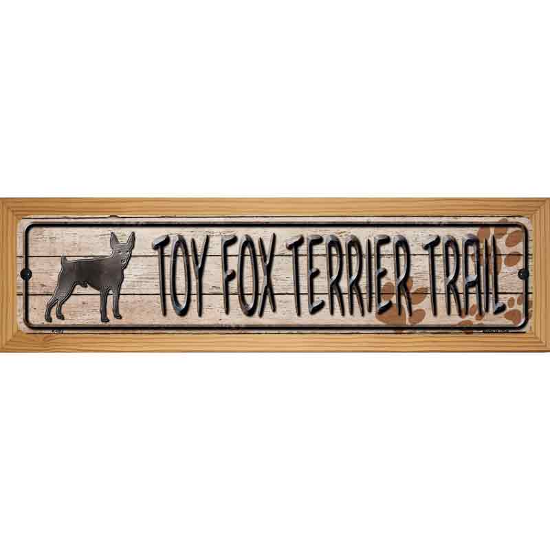 Toy Fox Terrier Trail Novelty Metal Street Sign 19" x 5.5" (WB-K)