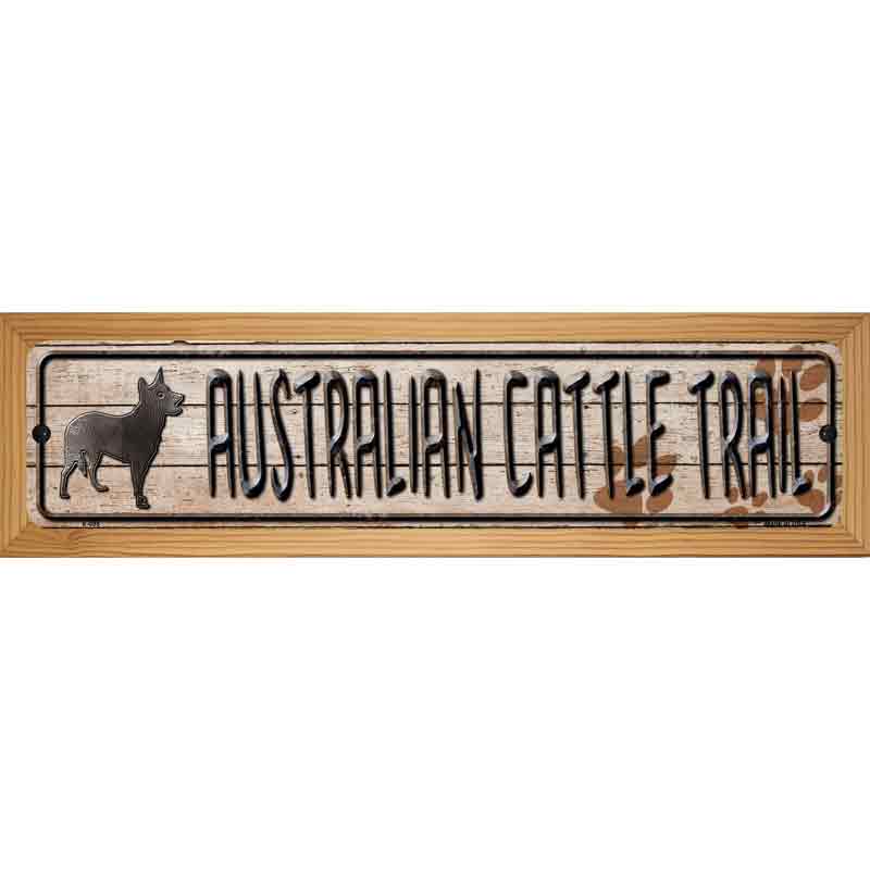 Australian Cattle Dog Trail Novelty Metal Street Sign 19" x 5.5" (WB-K)