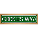 Rockies Way Novelty Metal Street Sign 19" x 5.5" (WB-K)