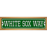 White Sox Way Novelty Metal Street Sign 19" x 5.5" (WB-K)