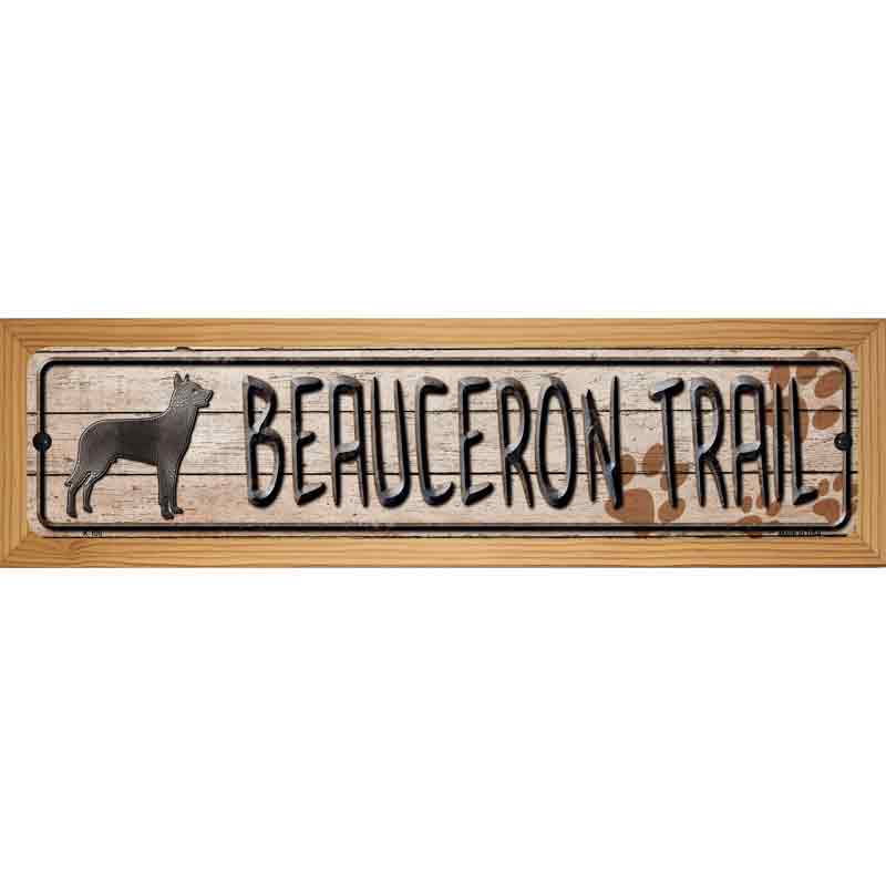 Beauceron Trail Novelty Metal Street Sign 19" x 5.5" (WB-K)