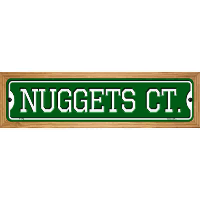 Nuggets Ct Novelty Metal Street Sign 19" x 5.5" (WB-K)