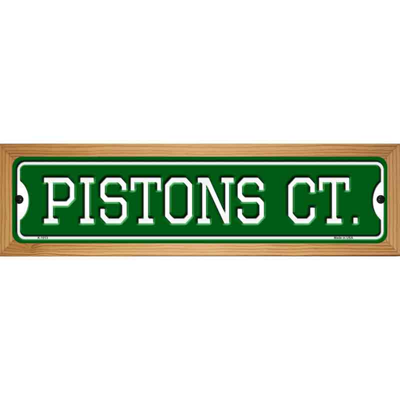 Pistons Ct Novelty Metal Street Sign 19" x 5.5" (WB-K)