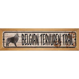 Belgian Tervuren Trail Novelty Metal Street Sign 19" x 5.5" (WB-K)