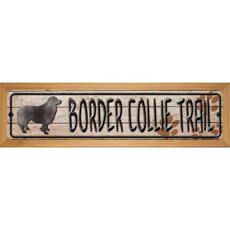 Border Collie Trail Novelty Metal Street Sign 19" x 5.5" (WB-K)