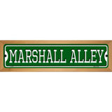 Marshall Alley Novelty Metal Street Sign 19" x 5.5" (WB-K)