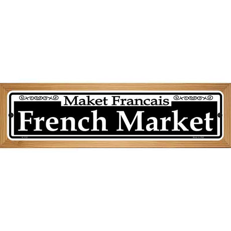 French Market Novelty Metal Street Sign 19" x 5.5" (WB-K)