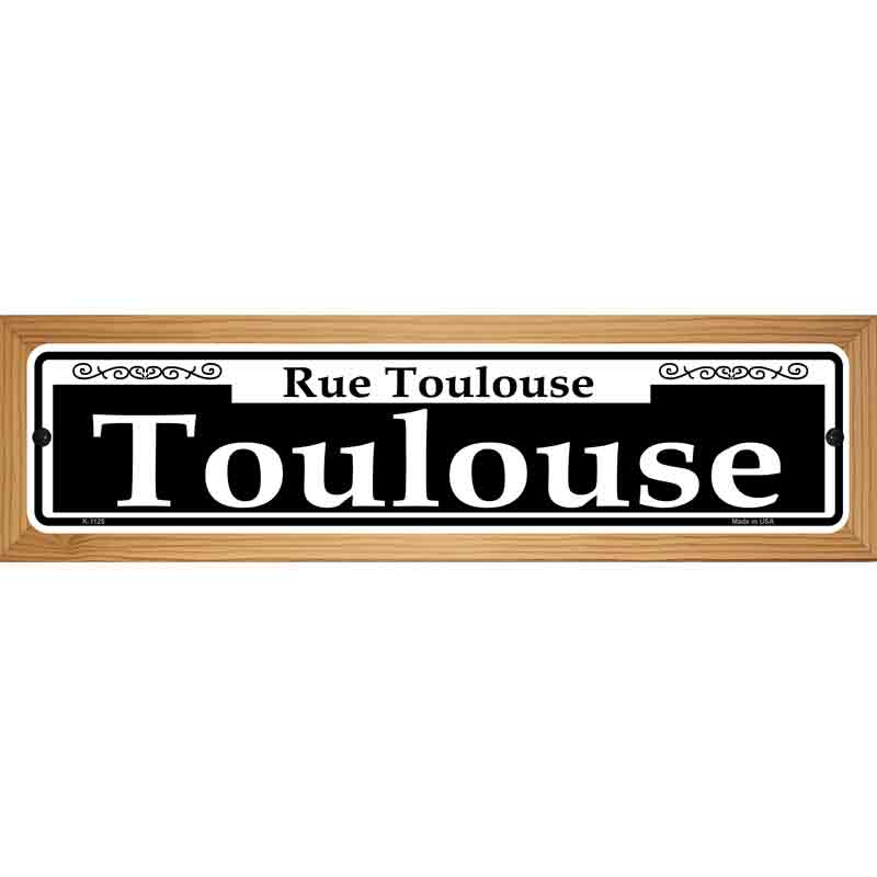 Toulouse Novelty Metal Street Sign 19" x 5.5" (WB-K)