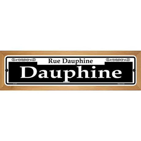 Dauphine Novelty Metal Street Sign 19" x 5.5" (WB-K)