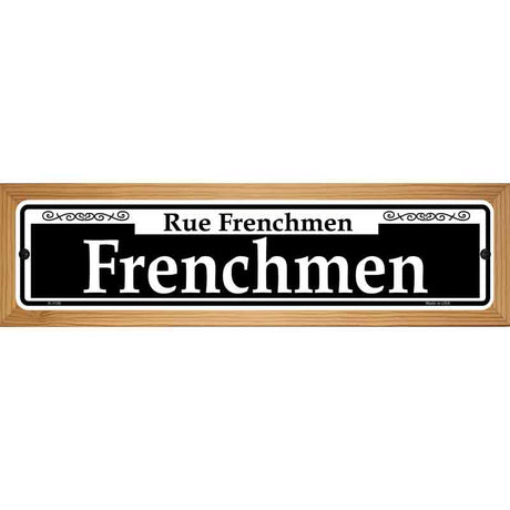 Frenchmen Novelty Metal Street Sign 19" x 5.5" (WB-K)