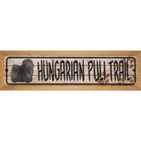 Hungarian Puli Trail Novelty Metal Street Sign 19" x 5.5" (WB-K)