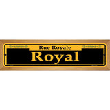 Royal Yellow Novelty Metal Street Sign 19" x 5.5" (WB-K)