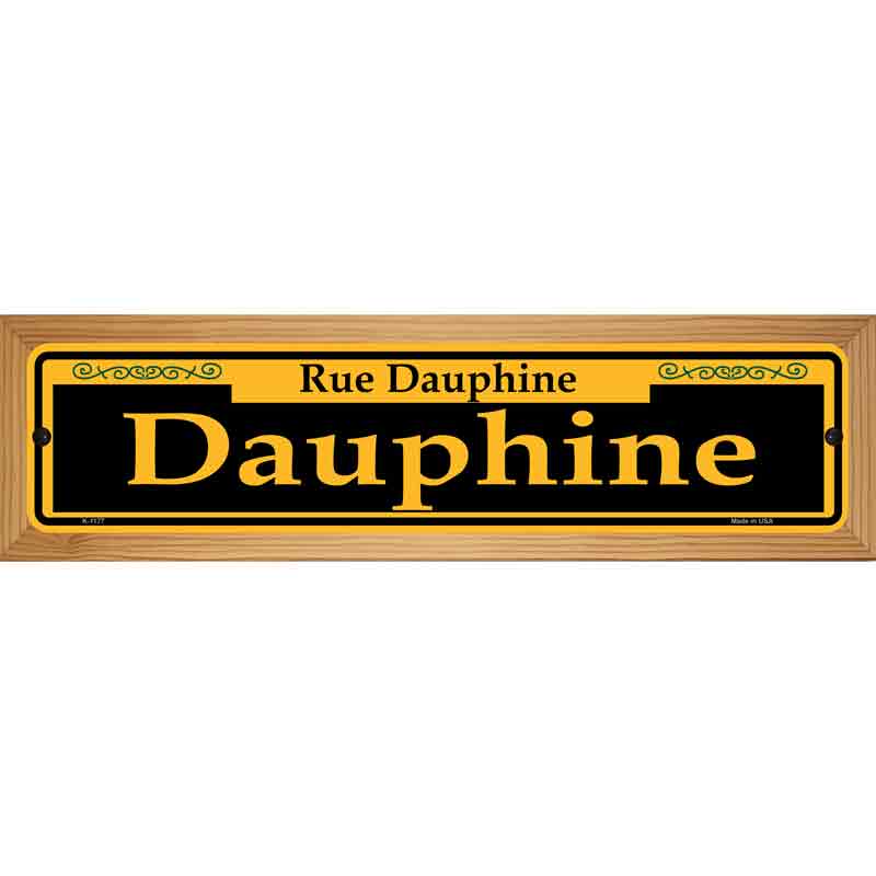 Dauphine Yellow Novelty Metal Street Sign 19" x 5.5" (WB-K)