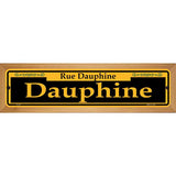 Dauphine Yellow Novelty Metal Street Sign 19" x 5.5" (WB-K)