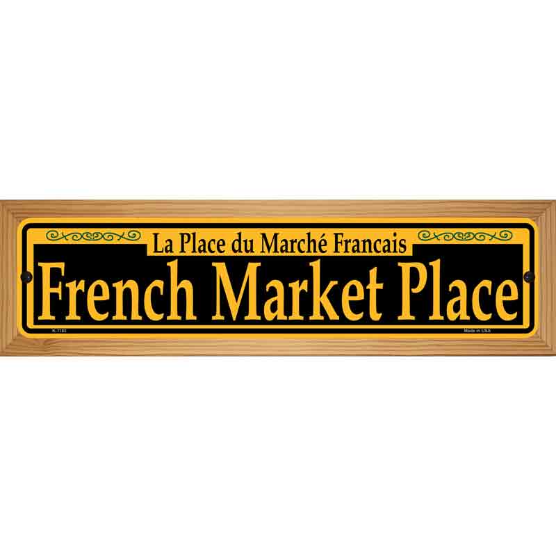 French Market Place Yellow Novelty Metal Street Sign 19" x 5.5" (WB-K)