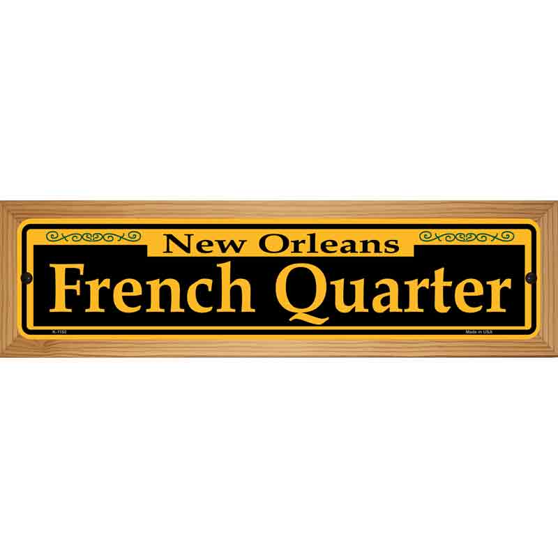 French Quarter Yellow Novelty Metal Street Sign 19" x 5.5" (WB-K)