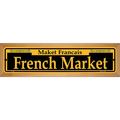 French Market Yellow Novelty Metal Street Sign 19" x 5.5" (WB-K)