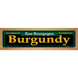 Burgundy Green Novelty Metal Street Sign 19" x 5.5" (WB-K)