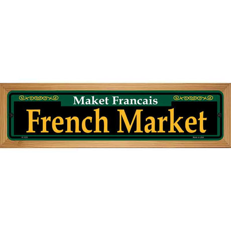 French Market Green Novelty Metal Street Sign 19" x 5.5" (WB-K)