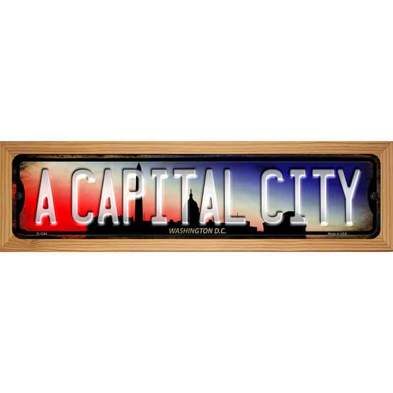 Washington DC A Capital City Novelty Metal Street Sign 19" x 5.5" (WB-K)