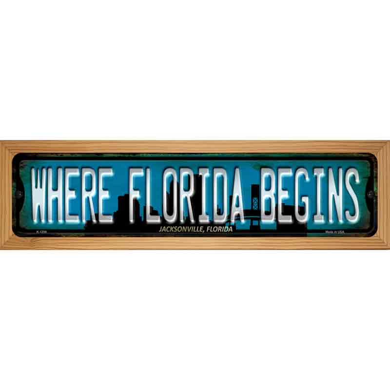 Jacksonville Florida Where Florida Begins Novelty Metal Street Sign 19" x 5.5" (WB-K)