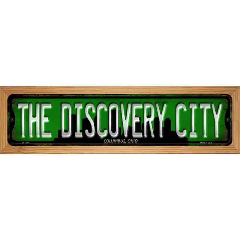 Columbus Ohio The Discovery City Novelty Metal Street Sign 19" x 5.5" (WB-K)