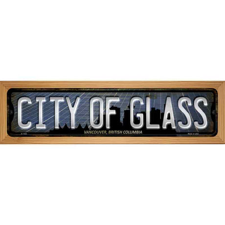 Vancouver British Columbia City of Glass Novelty Metal Street Sign 19" x 5.5" (WB-K)