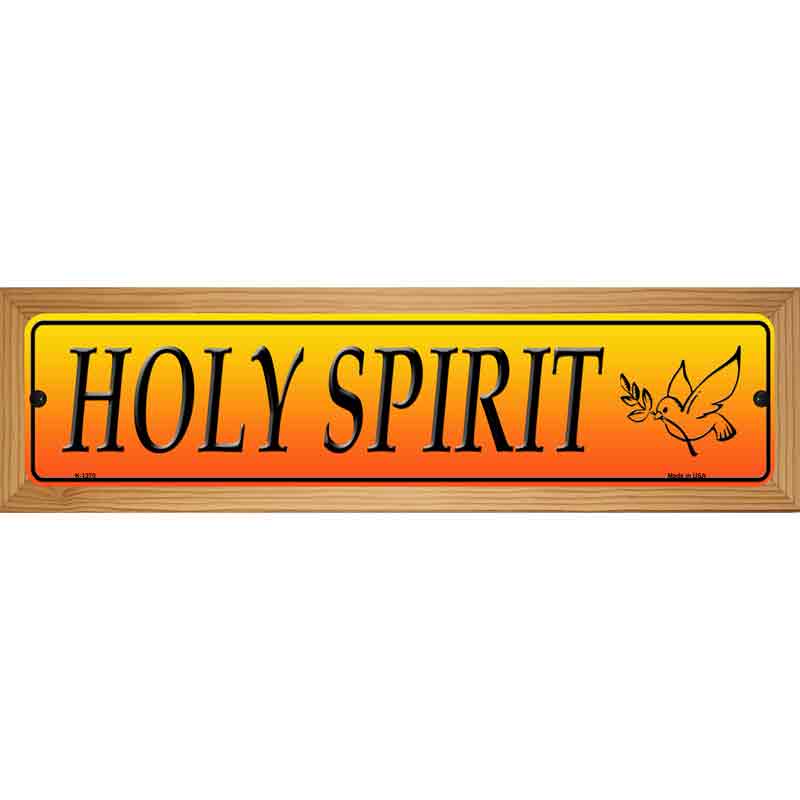 Holy Spirit Novelty Metal Street Sign 19" x 5.5" (WB-K)