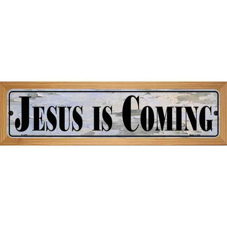 Jesus Is Coming Novelty Metal Street Sign 19" x 5.5" (WB-K)