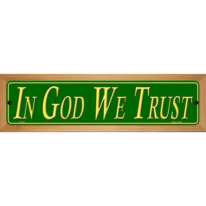 In God We Trust Novelty Metal Street Sign 19" x 5.5" (WB-K)