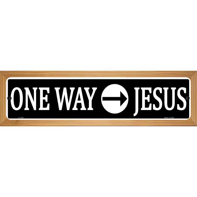 One Way Jesus Novelty Metal Street Sign 19" x 5.5" (WB-K)