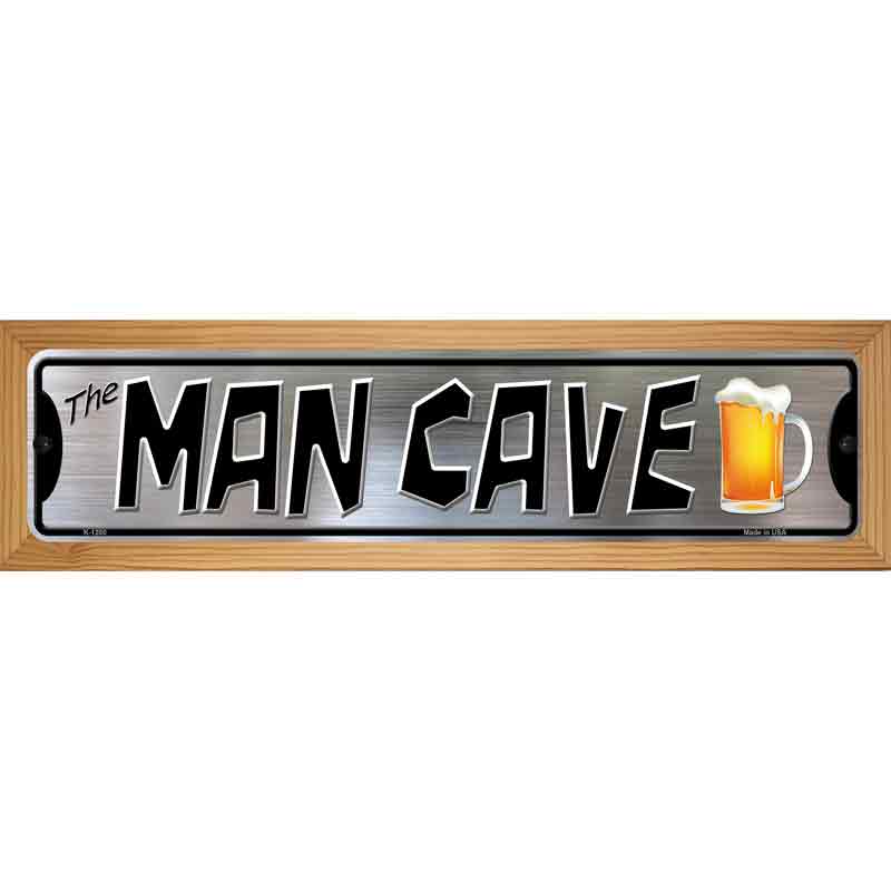 The Man Cave Novelty Metal Street Sign 19" x 5.5" (WB-K)