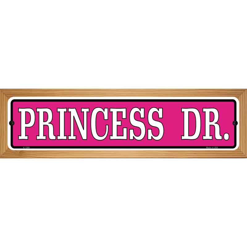 Princess Dr. Novelty Metal Street Sign 19" x 5.5" (WB-K)