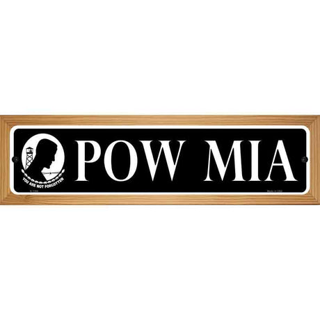 POW MIA Novelty Metal Street Sign 19" x 5.5" (WB-K)