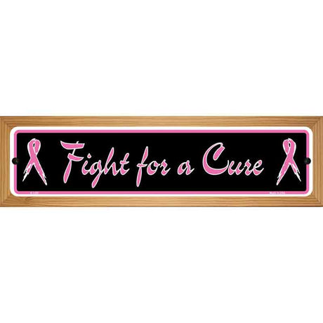 Fight For a Cure Novelty Metal Street Sign 19" x 5.5" (WB-K)