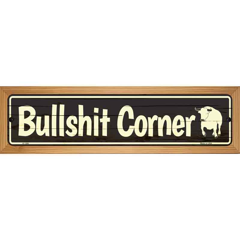 Bullshit Corner Black Novelty Metal Street Sign 19" x 5.5" (WB-K)