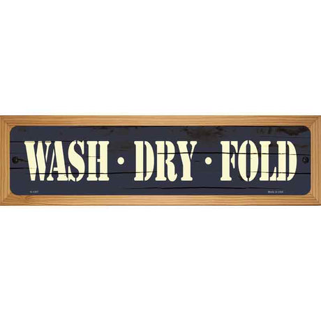 Wash Dry Fold Novelty Metal Street Sign 19" x 5.5" (WB-K)