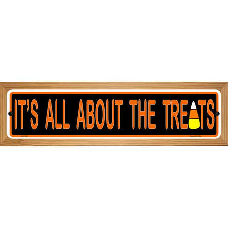 Its All About the Treats Novelty Metal Street Sign 19" x 5.5" (WB-K)