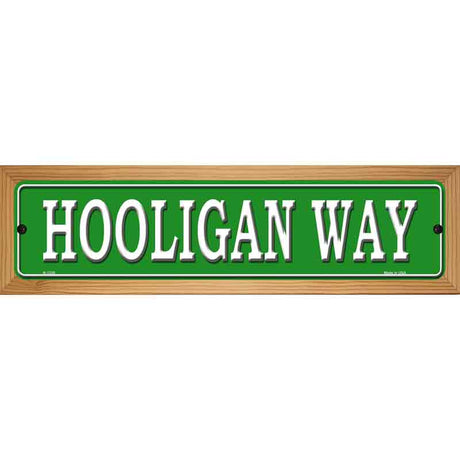 Hooligan Way Novelty Metal Street Sign 19" x 5.5" (WB-K)