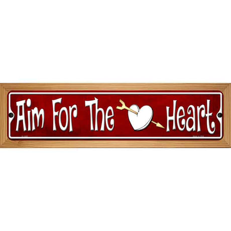 Aim For The Heart Novelty Metal Street Sign 19" x 5.5" (WB-K)