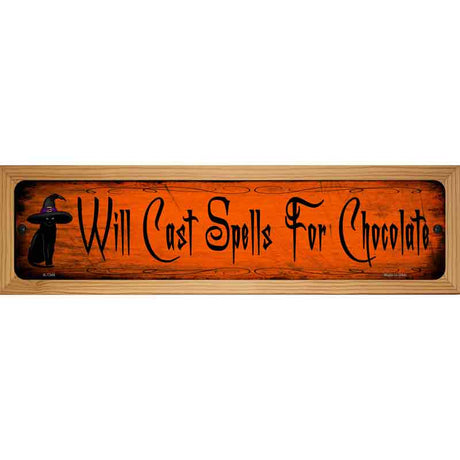 Spells For Chocolate Novelty Metal Street Sign 19" x 5.5" (WB-K)