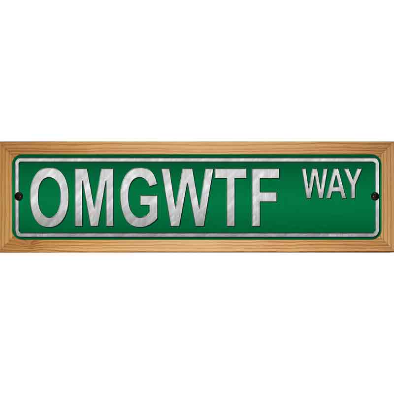 OMGWTF Way Novelty Metal Street Sign 19" x 5.5" (WB-K)