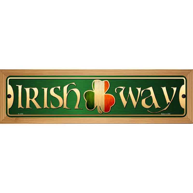 Irish Way Novelty Metal Street Sign 19" x 5.5" (WB-K)