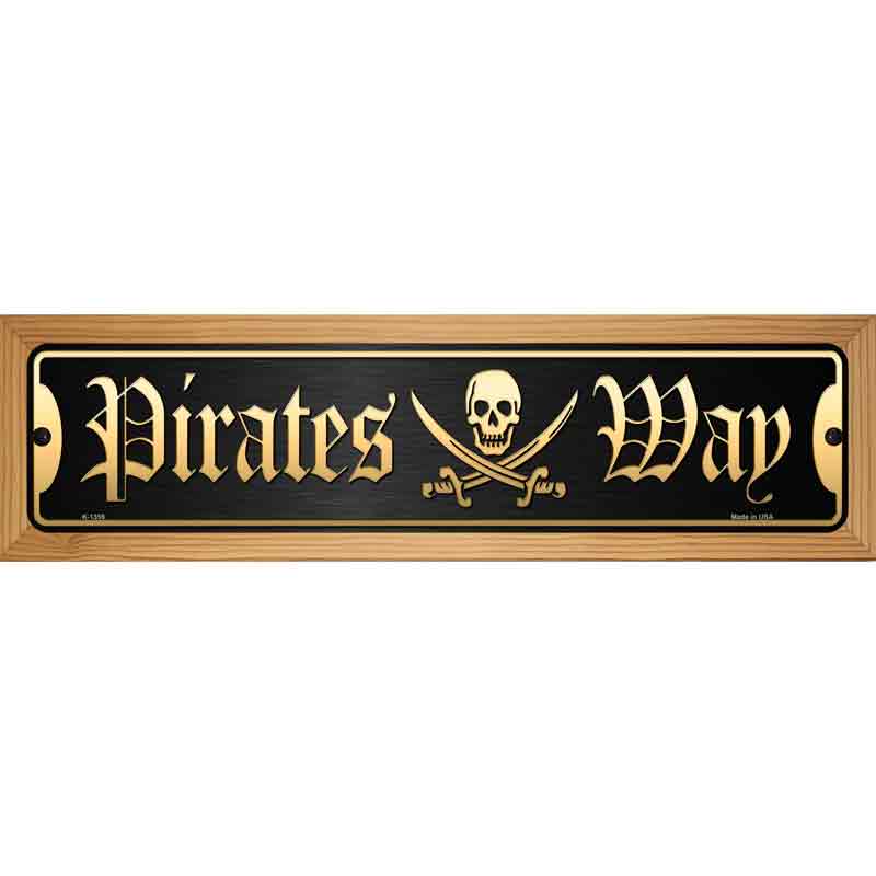 Pirates Way Novelty Metal Street Sign K-1359 19" x 5.5" (WB-K)