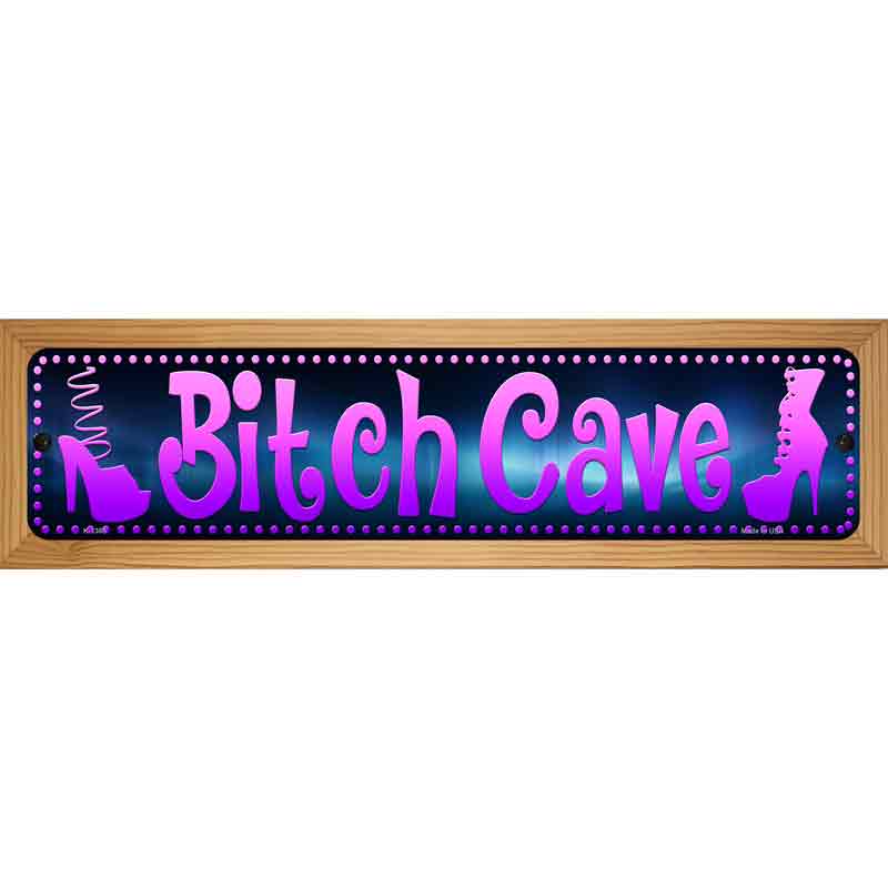 Bitch Cave Black Novelty Metal Street Sign 19" x 5.5" (WB-K)