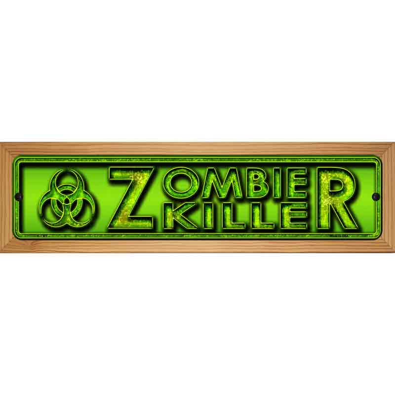 Zombie Killer Green Novelty Metal Street Sign 19" x 5.5" (WB-K)