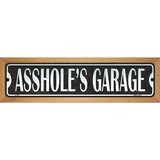 Assholes Garage Black Novelty Metal Street Sign 19" x 5.5" (WB-K)