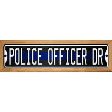 Police Officer Dr Novelty Metal Street Sign 19" x 5.5" (WB-K)